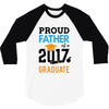 Class of 2017 Proud Father Graduation 3/4 Sleeve Shirt