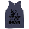 Beware Of The Bear Tank Top