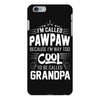 I Am Called Pawpaw... iPhone 6/6s Plus Case