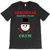 christmas baking team crew snowman T-Shirt