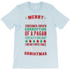 merry corruption of a pagan holiday T-Shirt