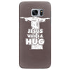 jesus wants a hug Samsung Galaxy S7 Edge