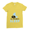 All You Need is Sleep Ladies Fitted T-Shirt