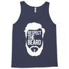 respect the beard Tank Top