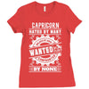 Capricorn Hated By Many Wanted By Plenty Ladies Fitted T-Shirt