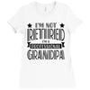 not retired but a professional grandpa Ladies Fitted T-Shirt
