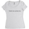 neuther does anybody else Women's Triblend Scoop T-shirt