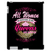 quens are born [your date] iPad 3 and 4 Case