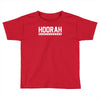 hoorah Toddler T-shirt