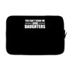 you can't scare me i have daughters Laptop sleeve