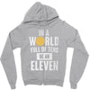 be an eleven Zipper Hoodie