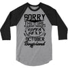 This Girl Is Taken By A Super Sexy October Boyfriend 3/4 Sleeve Shirt