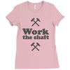 work the shaft Ladies Fitted T-Shirt