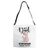 My Dad is Stronger Than Yours Adjustable Strap Totes