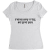 every day i tell       me love you Women's Triblend Scoop T-shirt