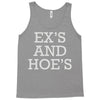 ex's and hoe's Tank Top