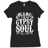 blame it on my gypsy soul Ladies Fitted T-Shirt