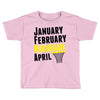 January February Michigan April - March Madness Basketball Toddler T-shirt