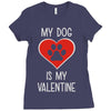 my dog is my valentine Ladies Fitted T-Shirt
