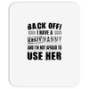 back off i have a crazy nanny and i'm not afraid to user her Mousepad