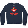 do you know the way Crewneck Sweatshirt