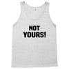 Not Yours Tank Top