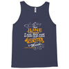 I'm a june woman I was born with my heart Tank Top