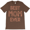 best mom ever T-Shirt