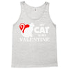 my cat is my valentine (2) Tank Top