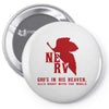 Nerv Gods In His Heaven Alls Right With The World Pin-back button