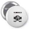 they don't want none Pin-back button