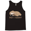 Sloth Says Not Today Tank Top