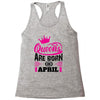 Queens Are Born in April Racerback Tank