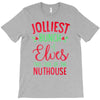 jolliest bunch of elves this side of the nuthouse T-Shirt