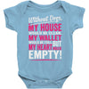 without dogs my heart would be empty Baby Onesie