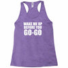 wake me up before you go go Racerback Tank