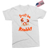 don't be krabby Exclusive T-shirt