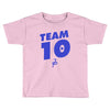 team 10 Toddler T-shirt