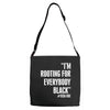rooting for everybody t shirt. Adjustable Strap Totes
