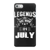 Legends Are Born In July iPhone 7 Case