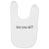 are you ok Baby Bibs