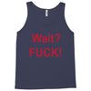 Wait Tank Top