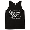 what happens with sisters stays with sisters Tank Top
