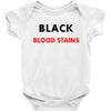 hides the blood stains Baby Onesie