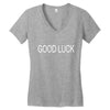good luck Women's V-Neck T-Shirt
