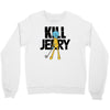 kill jerry Crewneck Sweatshirt