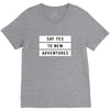 Say Tes to New Adventures V-Neck Tee