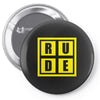 rude Pin-back button