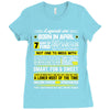 Legends Are Born In April Ladies Fitted T-Shirt