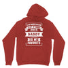 I've Been Called A Lot Of Names But Daddy Is My Favorite Unisex Hoodie